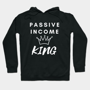 Passive Income King Hoodie